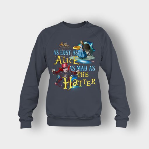 Alice-in-Wonderland-As-Lost-As-Alice-As-Mad-As-Hatter-Crewneck-Sweatshirt-Dark-Heather