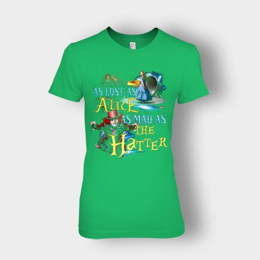Alice-in-Wonderland-As-Lost-As-Alice-As-Mad-As-Hatter-Ladies-T-Shirt-Irish-Green
