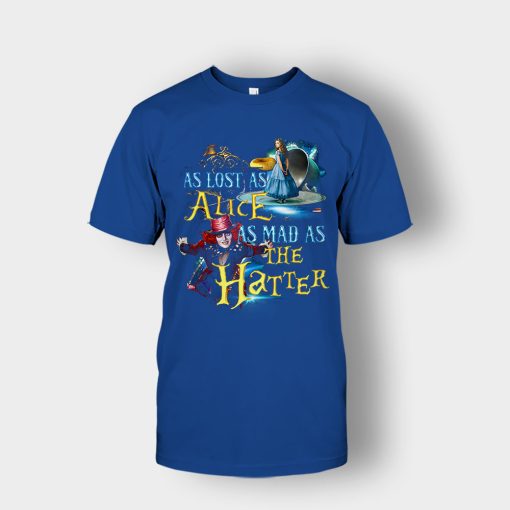 Alice-in-Wonderland-As-Lost-As-Alice-As-Mad-As-Hatter-Unisex-T-Shirt-Royal