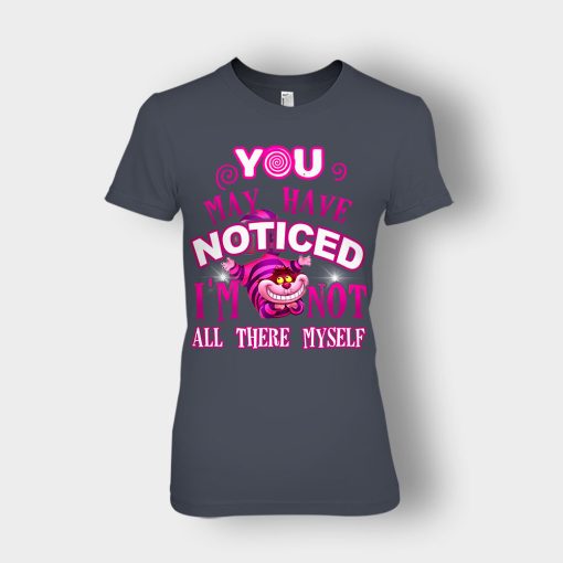 Alice-in-Wonderland-Cheshire-Cat-You-May-Have-Noticed-Ladies-T-Shirt-Dark-Heather
