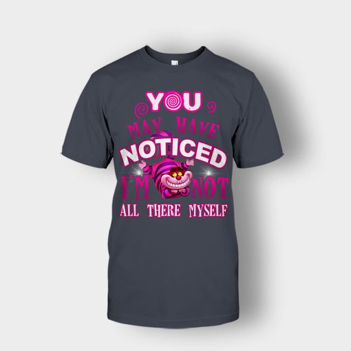 Alice-in-Wonderland-Cheshire-Cat-You-May-Have-Noticed-Unisex-T-Shirt-Dark-Heather