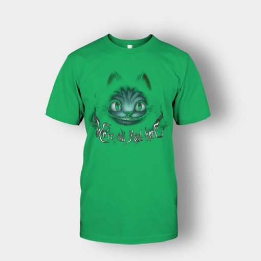 Alice-in-Wonderland-Cheshire-Were-All-Mad-Unisex-T-Shirt-Irish-Green