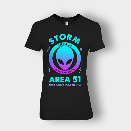 Alien-Storm-Area-51-they-cant-take-us-all-Ladies-T-Shirt-Black
