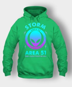 Alien-Storm-Area-51-they-cant-take-us-all-Unisex-Hoodie-Irish-Green