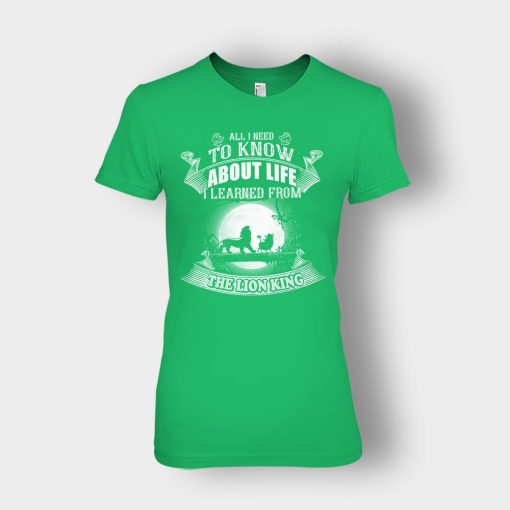 All-I-Know-About-Life-Is-The-Lion-King-Disney-Inspired-Ladies-T-Shirt-Irish-Green