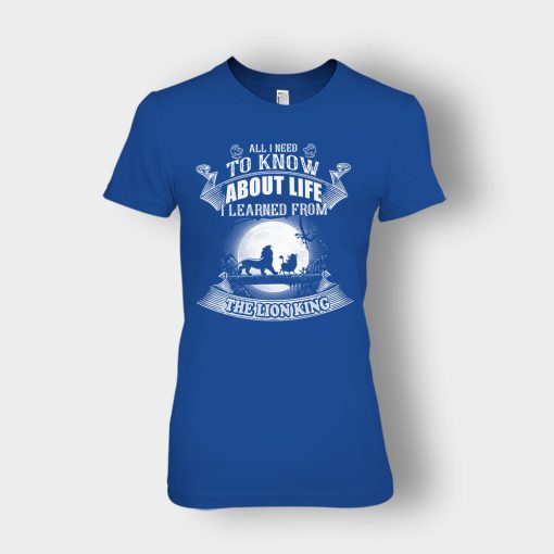 All-I-Know-About-Life-Is-The-Lion-King-Disney-Inspired-Ladies-T-Shirt-Royal