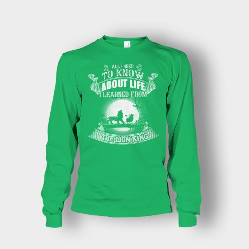 All-I-Know-About-Life-Is-The-Lion-King-Disney-Inspired-Unisex-Long-Sleeve-Irish-Green