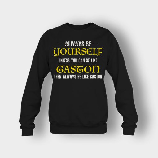 Always-Be-Gaston-Disney-Beauty-And-The-Beast-Crewneck-Sweatshirt-Black