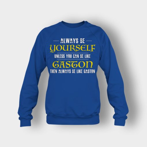 Always-Be-Gaston-Disney-Beauty-And-The-Beast-Crewneck-Sweatshirt-Royal