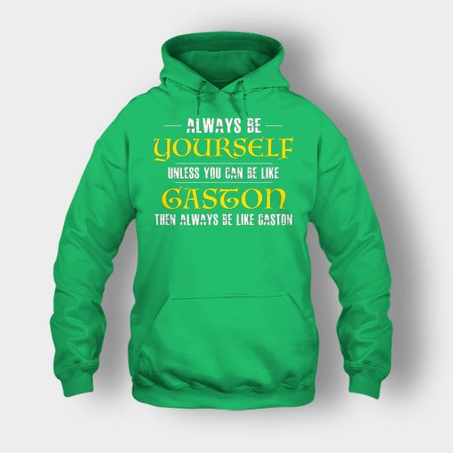 Always-Be-Gaston-Disney-Beauty-And-The-Beast-Unisex-Hoodie-Irish-Green