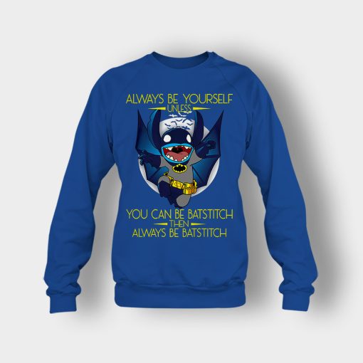 Always-Be-Yourself-Unless-You-Can-Be-Batstitch-Disney-Lilo-And-Stitch-Crewneck-Sweatshirt-Royal