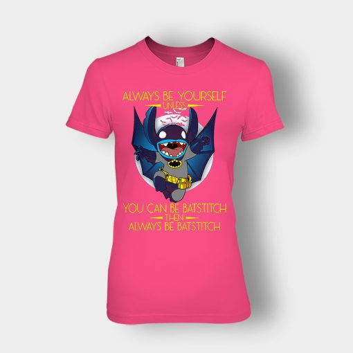 Always-Be-Yourself-Unless-You-Can-Be-Batstitch-Disney-Lilo-And-Stitch-Ladies-T-Shirt-Heliconia