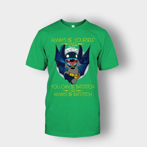 Always-Be-Yourself-Unless-You-Can-Be-Batstitch-Disney-Lilo-And-Stitch-Unisex-T-Shirt-Irish-Green