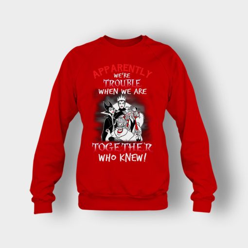 Apparently-Were-Trouble-When-We-Are-Together-Disney-Villain-Crewneck-Sweatshirt-Red