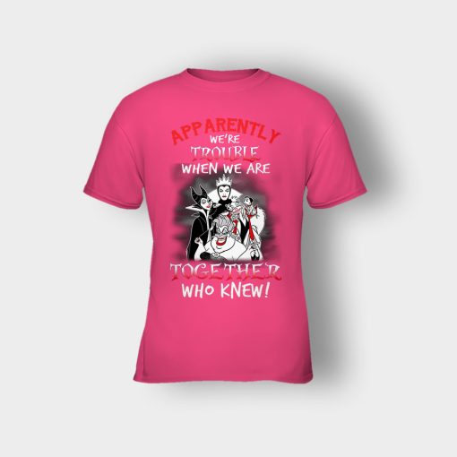 Apparently-Were-Trouble-When-We-Are-Together-Disney-Villain-Kids-T-Shirt-Heliconia
