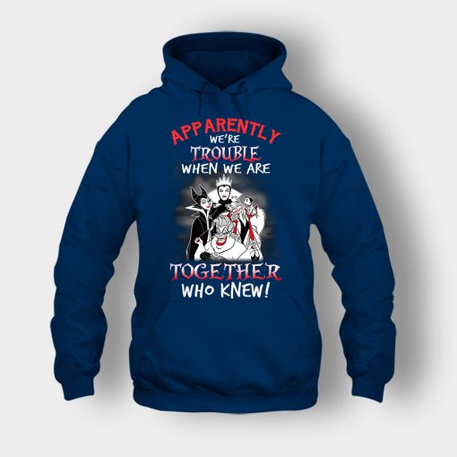 Apparently-Were-Trouble-When-We-Are-Together-Disney-Villain-Unisex-Hoodie-Navy