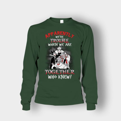 Apparently-Were-Trouble-When-We-Are-Together-Disney-Villain-Unisex-Long-Sleeve-Forest