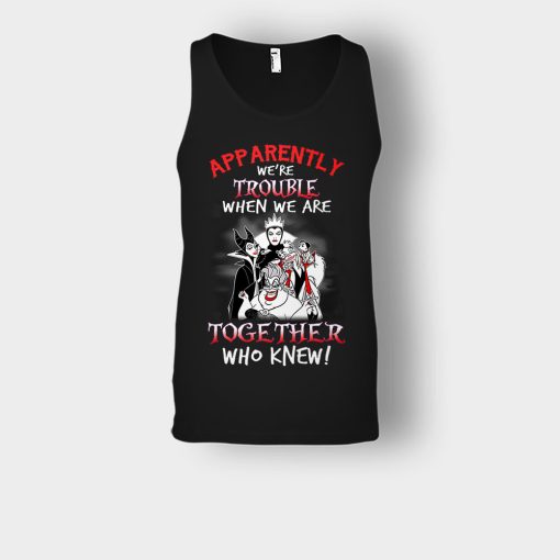 Apparently-Were-Trouble-When-We-Are-Together-Disney-Villain-Unisex-Tank-Top-Black