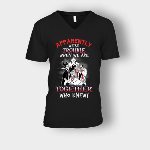 Apparently-Were-Trouble-When-We-Are-Together-Disney-Villain-Unisex-V-Neck-T-Shirt-Black