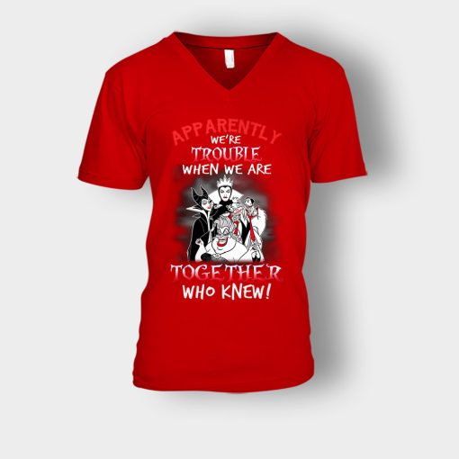 Apparently-Were-Trouble-When-We-Are-Together-Disney-Villain-Unisex-V-Neck-T-Shirt-Red