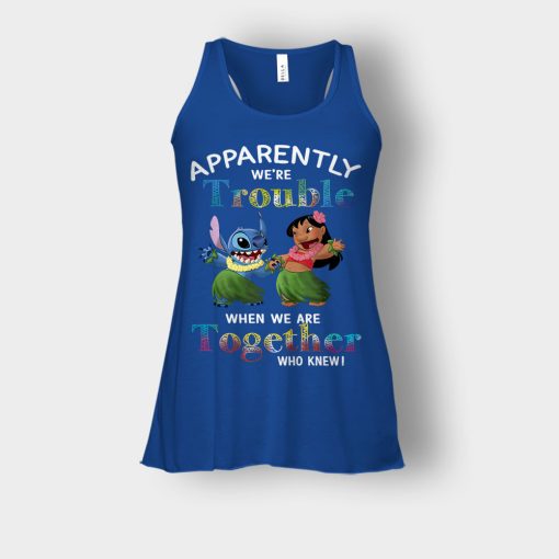 Apparently-Were-Trouble-When-Were-Together-Disney-Lilo-And-Stitch-Bella-Womens-Flowy-Tank-Royal