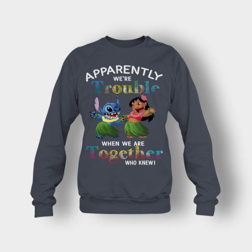 Apparently-Were-Trouble-When-Were-Together-Disney-Lilo-And-Stitch-Crewneck-Sweatshirt-Dark-Heather