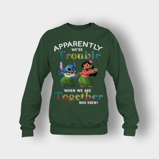 Apparently-Were-Trouble-When-Were-Together-Disney-Lilo-And-Stitch-Crewneck-Sweatshirt-Forest