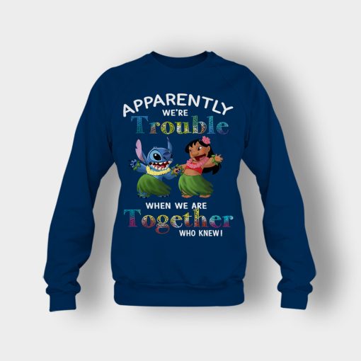 Apparently-Were-Trouble-When-Were-Together-Disney-Lilo-And-Stitch-Crewneck-Sweatshirt-Navy