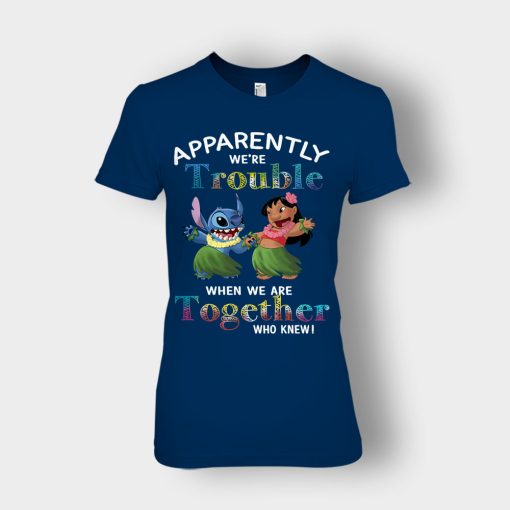 Apparently-Were-Trouble-When-Were-Together-Disney-Lilo-And-Stitch-Ladies-T-Shirt-Navy