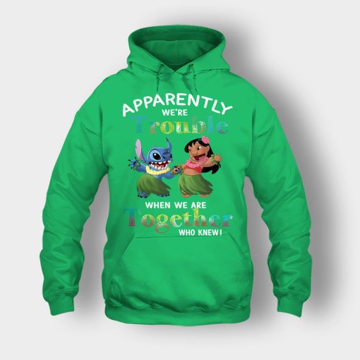 Apparently-Were-Trouble-When-Were-Together-Disney-Lilo-And-Stitch-Unisex-Hoodie-Irish-Green