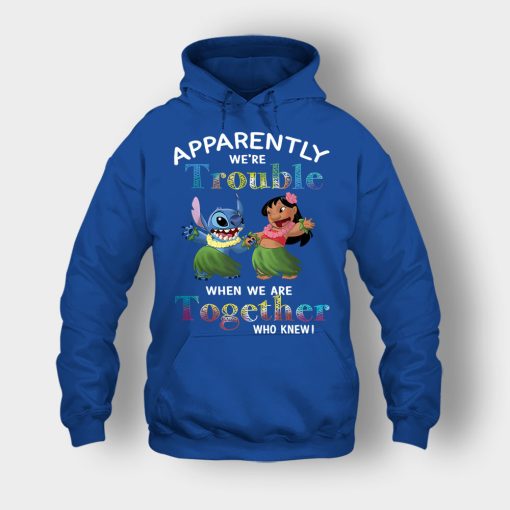 Apparently-Were-Trouble-When-Were-Together-Disney-Lilo-And-Stitch-Unisex-Hoodie-Royal