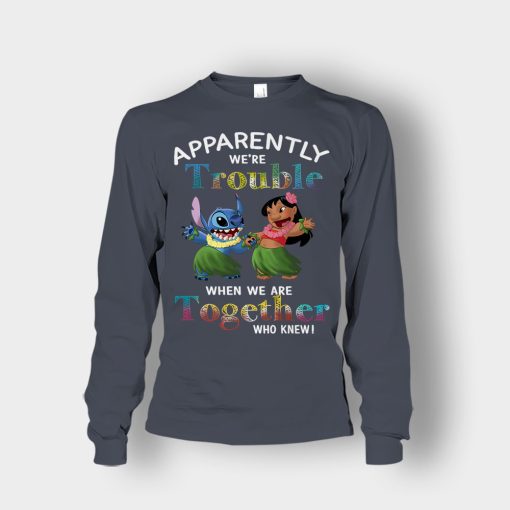 Apparently-Were-Trouble-When-Were-Together-Disney-Lilo-And-Stitch-Unisex-Long-Sleeve-Dark-Heather