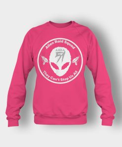 Area-51-Alien-Raid-Squad-They-Cant-Stop-Us-All-Crewneck-Sweatshirt-Heliconia
