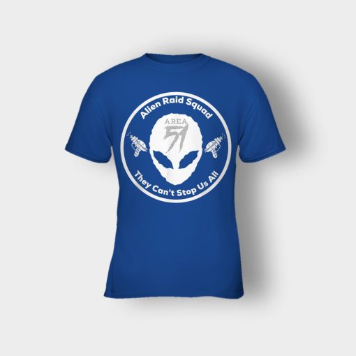 Area-51-Alien-Raid-Squad-They-Cant-Stop-Us-All-Kids-T-Shirt-Royal