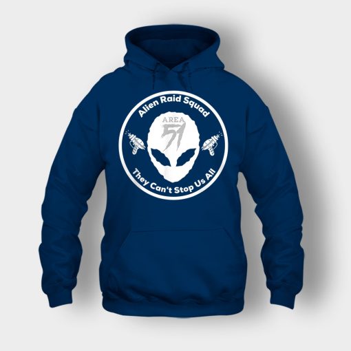 Area-51-Alien-Raid-Squad-They-Cant-Stop-Us-All-Unisex-Hoodie-Navy