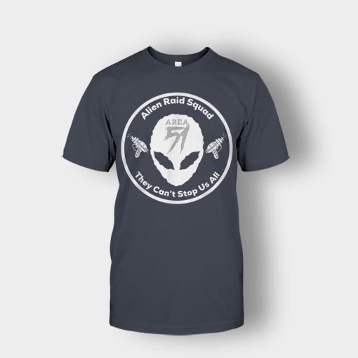Area-51-Alien-Raid-Squad-They-Cant-Stop-Us-All-Unisex-T-Shirt-Dark-Heather