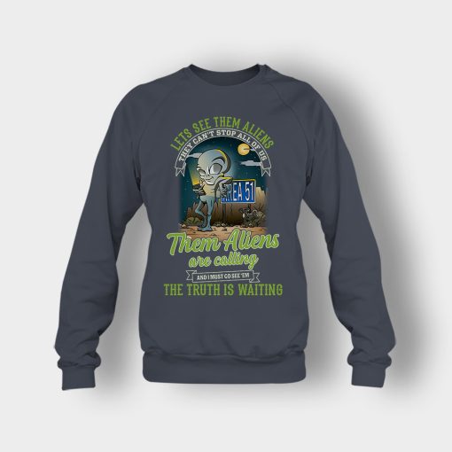 Area-51-they-cant-stop-all-of-us-them-Aliens-are-calling-Crewneck-Sweatshirt-Dark-Heather