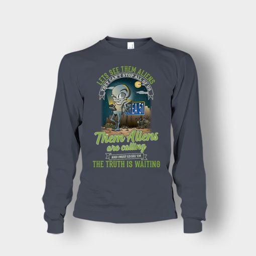 Area-51-they-cant-stop-all-of-us-them-Aliens-are-calling-Unisex-Long-Sleeve-Dark-Heather