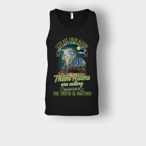 Area-51-they-cant-stop-all-of-us-them-Aliens-are-calling-Unisex-Tank-Top-Black