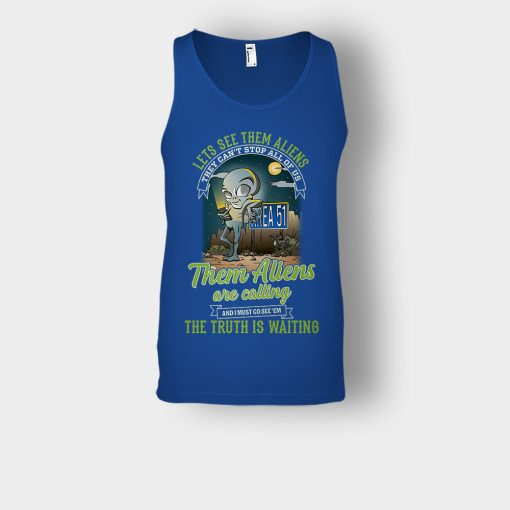 Area-51-they-cant-stop-all-of-us-them-Aliens-are-calling-Unisex-Tank-Top-Royal