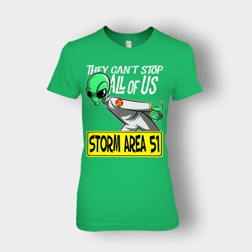 BEST-Storm-Area-51-They-Cant-Stop-All-of-Us-Running-Alien-Ladies-T-Shirt-Irish-Green
