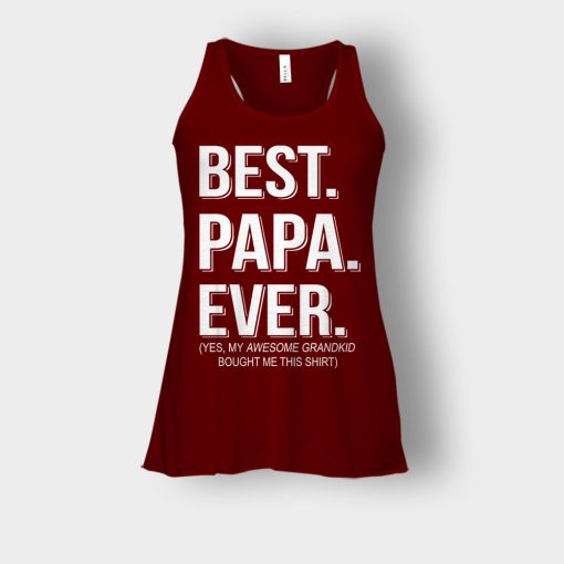 Best-Papa-Ever-Fathers-Day-Daddy-Gifts-Idea-Bella-Womens-Flowy-Tank-Maroon
