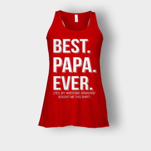 Best-Papa-Ever-Fathers-Day-Daddy-Gifts-Idea-Bella-Womens-Flowy-Tank-Red
