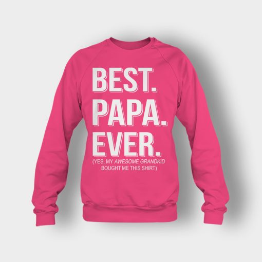 Best-Papa-Ever-Fathers-Day-Daddy-Gifts-Idea-Crewneck-Sweatshirt-Heliconia