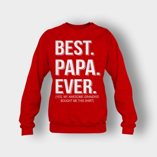 Best-Papa-Ever-Fathers-Day-Daddy-Gifts-Idea-Crewneck-Sweatshirt-Red