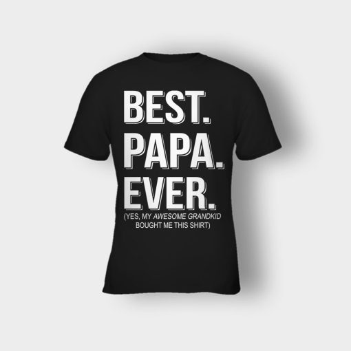 Best-Papa-Ever-Fathers-Day-Daddy-Gifts-Idea-Kids-T-Shirt-Black