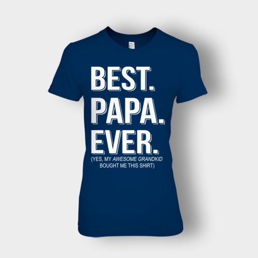 Best-Papa-Ever-Fathers-Day-Daddy-Gifts-Idea-Ladies-T-Shirt-Navy