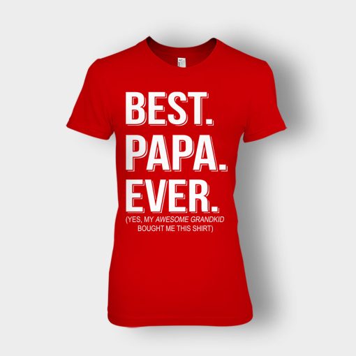 Best-Papa-Ever-Fathers-Day-Daddy-Gifts-Idea-Ladies-T-Shirt-Red