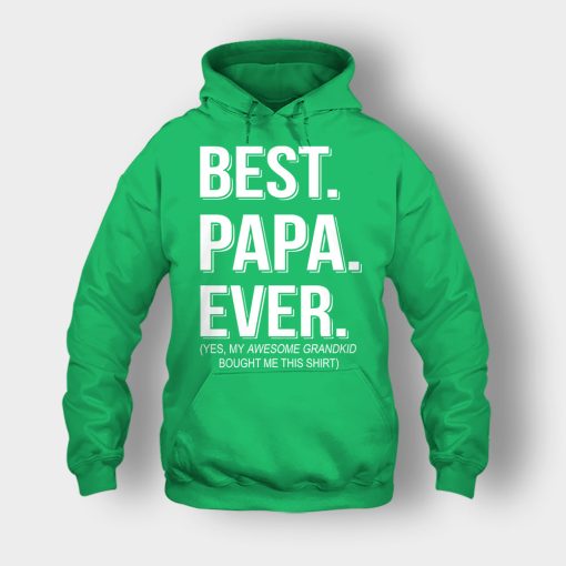 Best-Papa-Ever-Fathers-Day-Daddy-Gifts-Idea-Unisex-Hoodie-Irish-Green