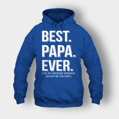 Best-Papa-Ever-Fathers-Day-Daddy-Gifts-Idea-Unisex-Hoodie-Royal